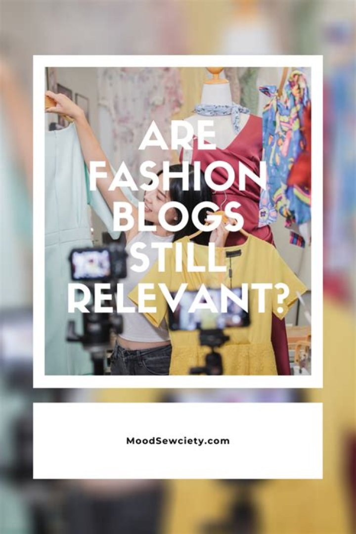 Are fashion blogs still relevant?