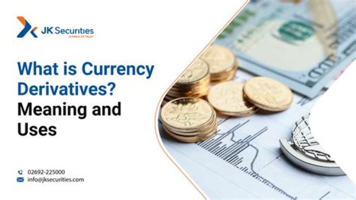 How do currency derivatives work?
