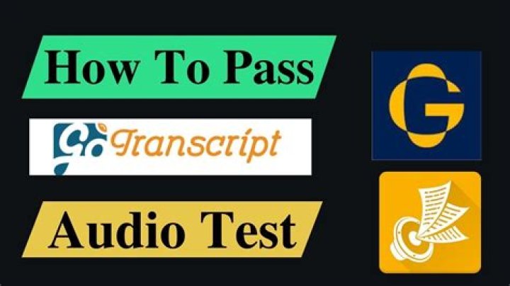 How do I pass an audio transcription test?