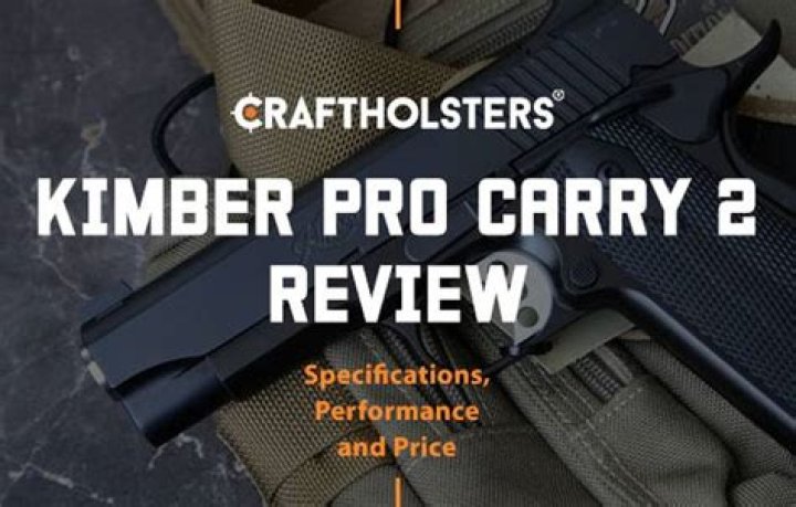 Is Kimber Pro Carry 2 a good gun?