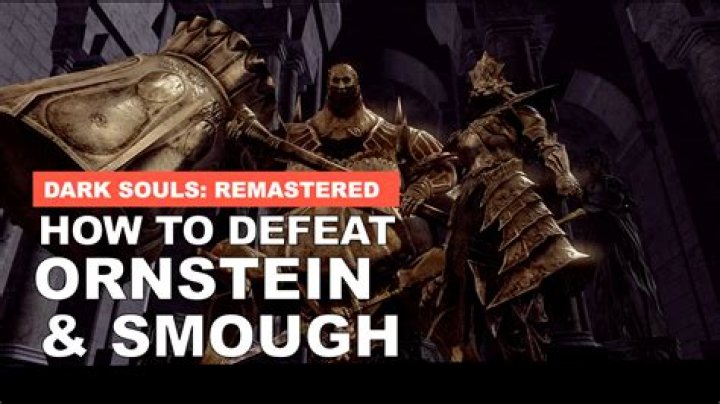 What are Ornstein and Smough weak against?