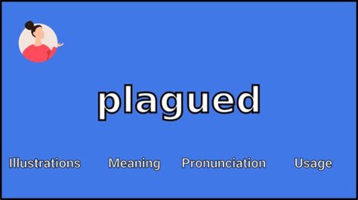 What does the word plagued mean in English?