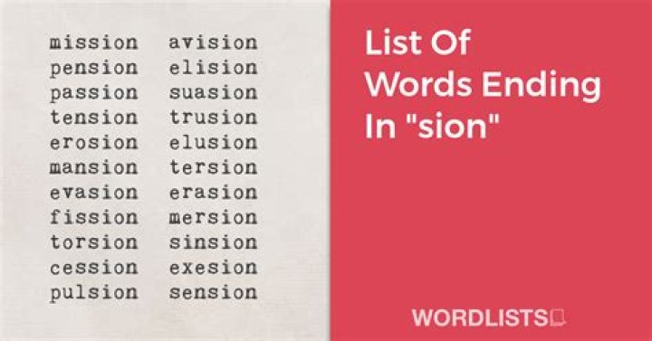 What ends with Sion?