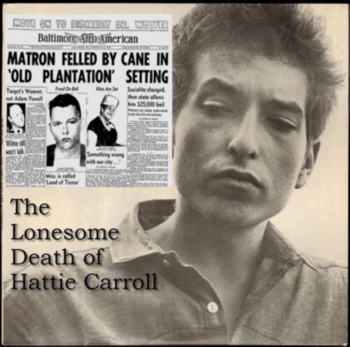 Why did Bob Dylan write The Lonesome Death of Hattie Carroll?