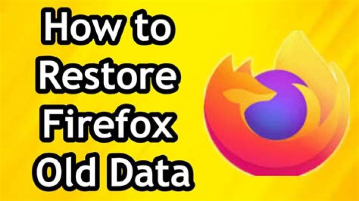 Why do I have old Firefox data?